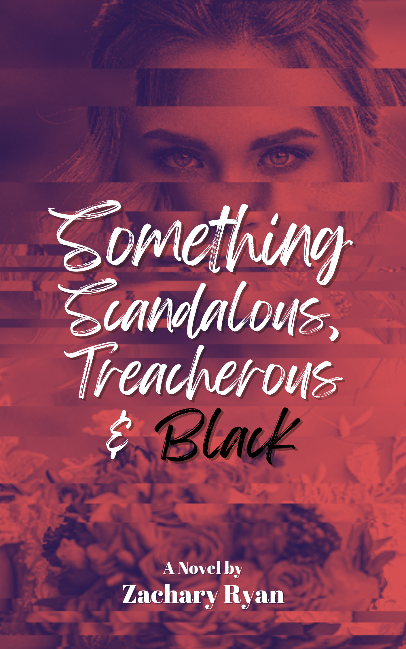 Something Scandalous, Treacherous & Black - Book by Zachary Ryan